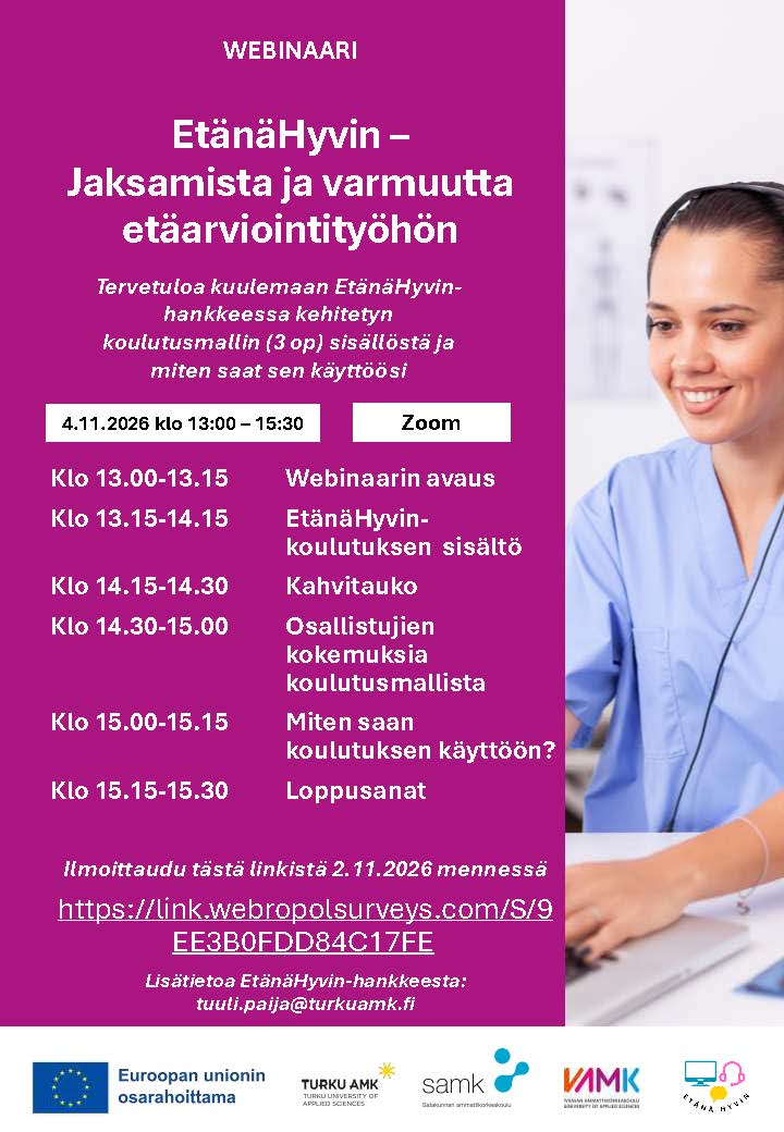 Tervetuloa kuulemaan EtänäHyvin-hankkeessa kehitetystä 3 op:n koulutusmallista, joka tarjoaa tukea ja varmuutta etäarviointityöhön. Webinaarissa esitellään koulutuksen sisältöä ja osallistujien kokemuksia sekä kerrotaan, miten koulutusmallin saa käyttöön. Tilaisuus järjestetään etänä Zoomissa. Ilmoittautuminen 2.11.2026 mennessä. Ohjelma 13.00 Webinaarin avaus 13.15 EtänäHyvin-koulutuksen sisältö 14.15 Kahvitauko 14.30 Osallistujien kokemuksia koulutusmallista 15.00 Miten saan koulutuksen käyttöön? 15.15 Loppusanat