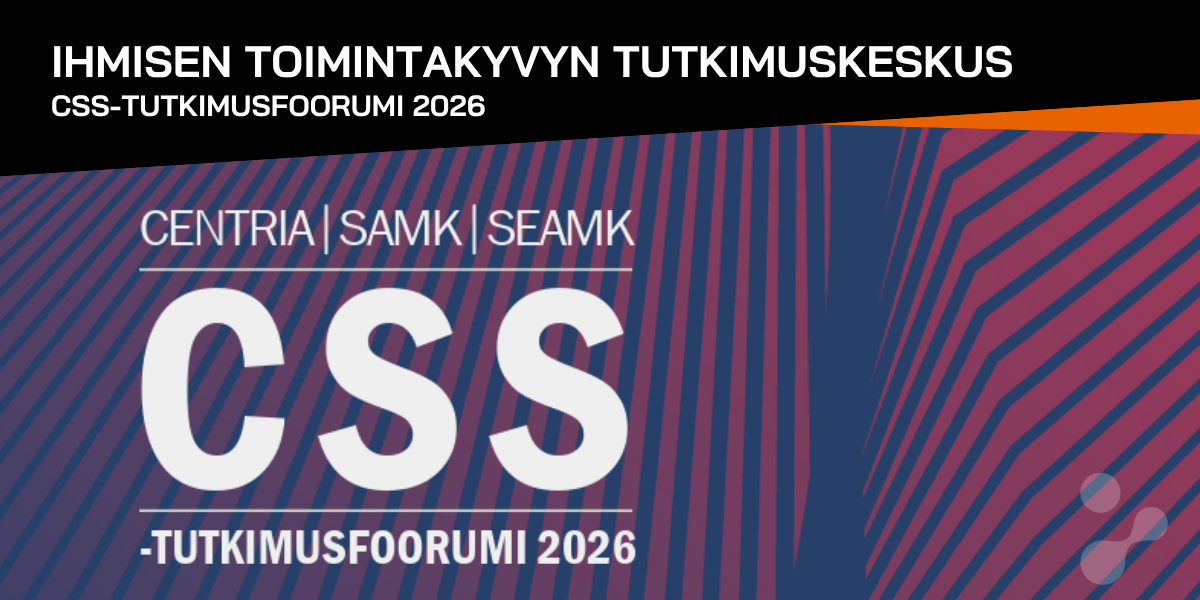 CSS-tutkimusfoorumi 2026 -kokoomajulkaisun graafinen banneri. Tekstissä lukee: “Ihmisen toimintakyvyn tutkimuskeskus – CSS-tutkimusfoorumi 2026”. Mukana logotekstit Centria, SAMK ja SeAMK. Taustalla sinisen ja pinkin sävyinen geometrinen kuvio.